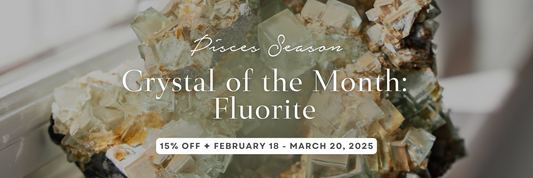 Pisces Season Crystal of the Month: Fluorite